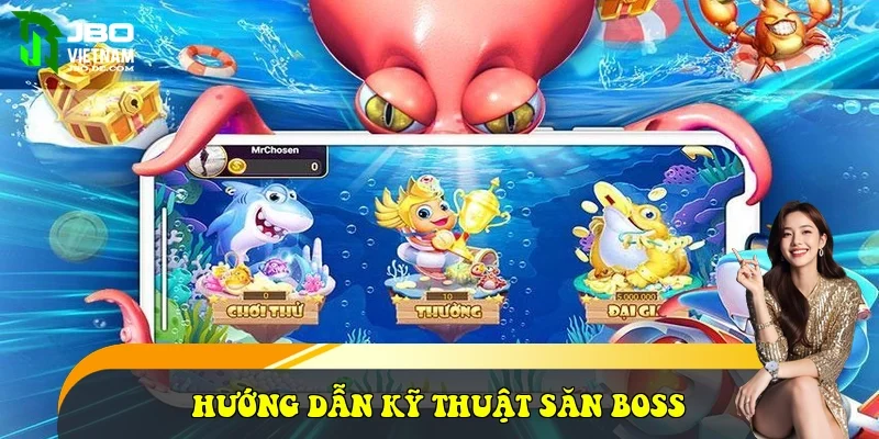 Hướng dẫn kỹ thuật săn Boss