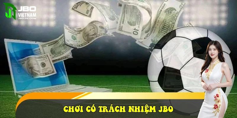 Chơi Có Trách Nhiệm JBO