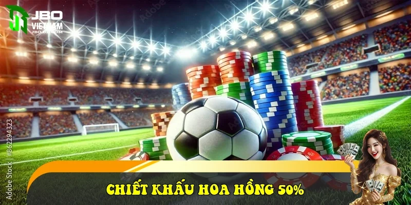 Chiết Khấu Hoa Hồng 50%