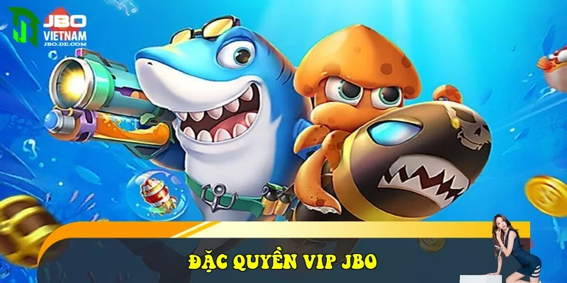 Đặc quyền VIP JBO