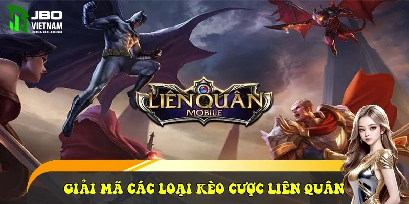 Giải mã các loại kèo cược Liên Quân Giải mã các loại kèo cược Liên Quân