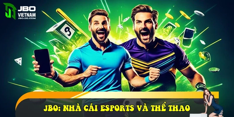 JBO: Nhà cái Esports và Thể thao hàng đầu Châu Á 2026 JBO: Nhà cái Esports và Thể thao hàng đầu Châu Á 2026