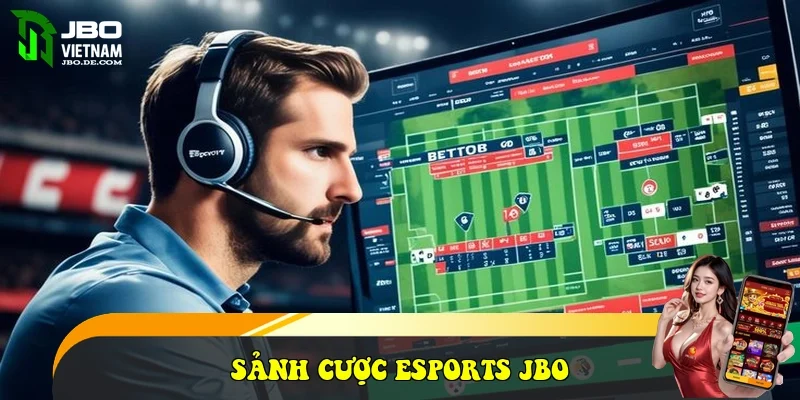 Sảnh cược Esports JBO Sảnh cược Esports JBO